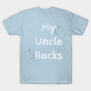 My Uncle Rocks - Onesies for Babies - Onesie Designs - Kid's Clothes T-Shirt